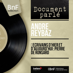 Écrivains d'hier et d'aujourd'hui : Pierre de Ronsard (Mono Version)