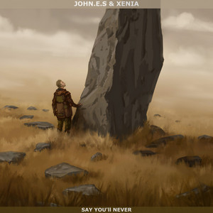 John Es & Xenia - Say You'll Never