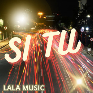 SI TU by LALA MUSIC