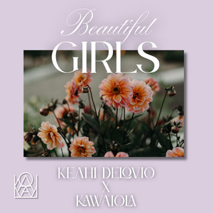 Kawaiola & Keahi Delovio - Beautiful Girls