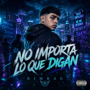 NO IMPORTA LO QUE DIGAN by RIMBAC