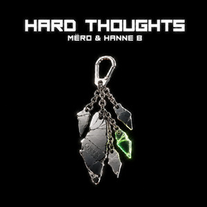 Hard Thoughts by MËRO, Hanne B