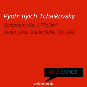 Red Edition - Tchaikovsky: "Polish" Symphonie & Swan Lake, Ballet Suite, Op. 20a album