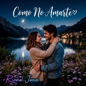 Como No Amarte by Rusbel Jesús
