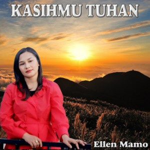 Kasihmu Tuhan by Ellen Mamo