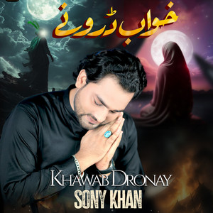 Sony Khan - Khawab Dronay
