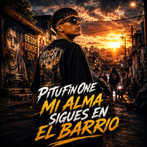 Mi alma sigues en el barrio by PituFin One