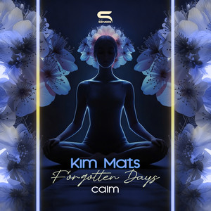 Forgotten Days - Calm by Kim Mats