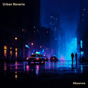 Absence by Urban Reverie