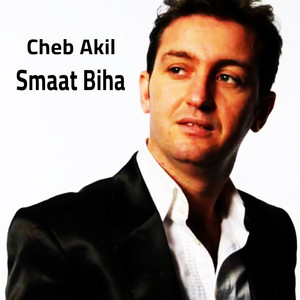Smaat Biha by Cheb Akil