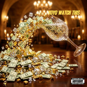 YOYO WATCH THIS by Gold Creator