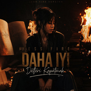 Daha İyi Defteri Kapatmak by Jess Fire