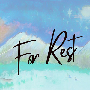 For Rest by Jennie Angel