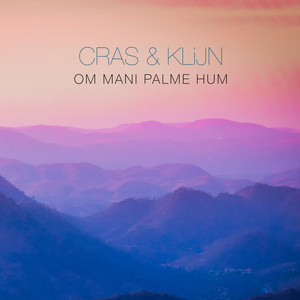 Om mani palme hum by CRAS & KLiJN