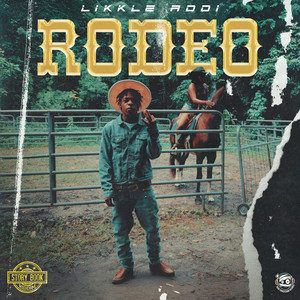 Rodeo by Likkle Addi