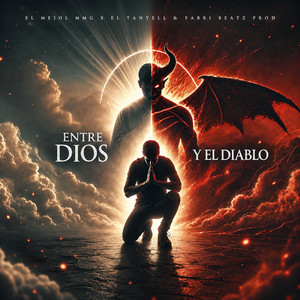 Entre Dios & El Diablo by El Mejol MMG, El Tanyell, Fabri Beatz