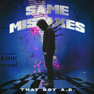Same Mistakes by That Boy A.B.