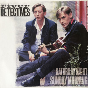 Saturday Night Sunday Morning by The River Detectives