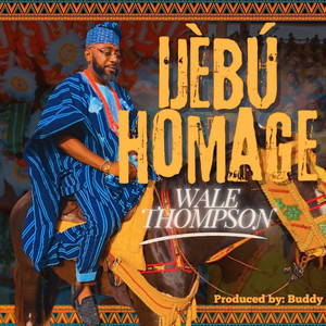 Wale Thompson - Ijebu Homage