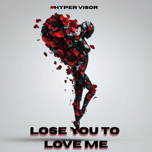 Lose You To Love Me - Techno by HYPER VISOR, ADRL