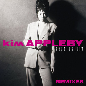 Free Spirit - Remixes (2026 Remaster) - Single by Kim Appleby