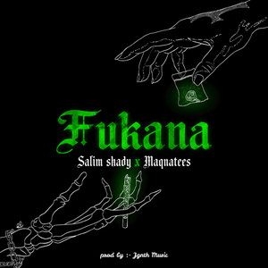 Fukana by SALIM SHADY, Maqnatees, Jgnth Music
