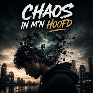 Chaos in m'n hoofd by Lyrics.byklem