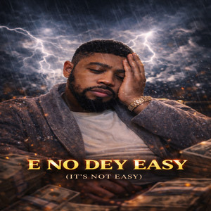 E No Dey Easy ( it's not easy ) by Empire