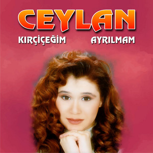 Ceylan - Ayrılmam
