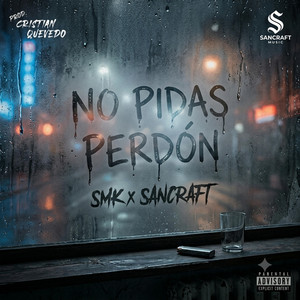 No Pidas Perdon by SanCraft, SMK