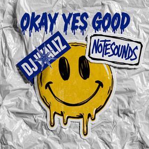 Okay Yes Good by DJ Waliz