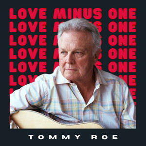 Love Minus One by Tommy Roe