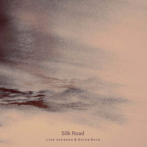 Silk Road by Lise Jonsson, Doina Bora
