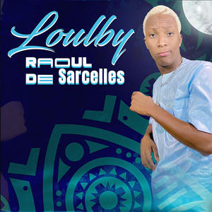 LOULBY - RAOUL DE SARCELLES