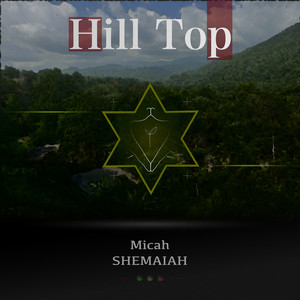 Hill Top by Micah Shemaiah