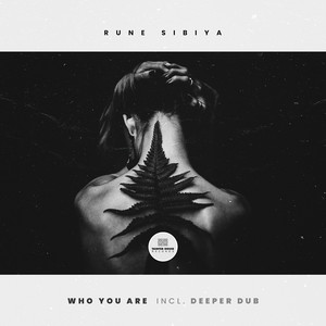 Who You Are - Deeper Dub by Rune Sibiya