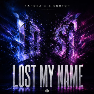 Lost My Name by Xandra, Sickoton