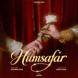 Humsafar by Chandra Brar, Sargi Maan, Gaiphy