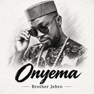 Onyema by Brother Jebro