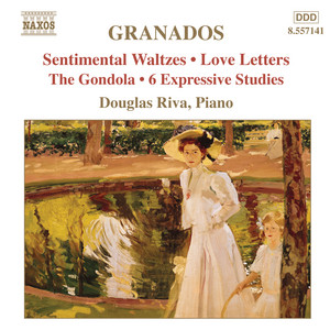 Granados, E.: Piano Music, Vol. 7 - Sentimental Waltzes / 6 Expressive Studies
