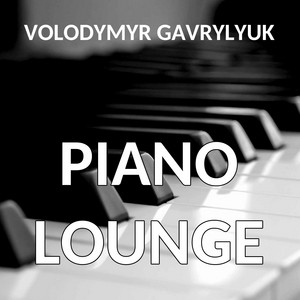 Volodymyr Gavrylyuk — Piano Lounge
