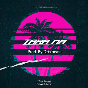 Tara Na by Toj, Roland, Syd, Aeron