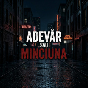 Adevar sau minciuna by Cosmin Stoian