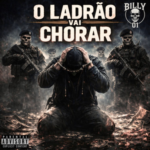 O Ladrão Vai Chorar by Billy 01