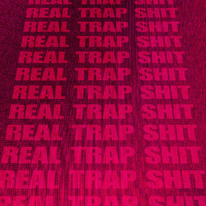 real trap shit