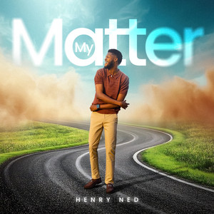 Henry Ned - My Matter