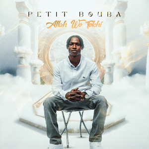 PETIT BOUBA - Allah Wo Tokhi