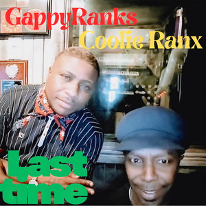 Last Time by Coolie Ranx, Gappy Ranks