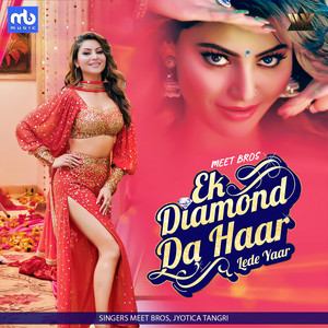Ek Diamond Da Haar Lede Yaar by Meet Bros., Jyotica Tangri
