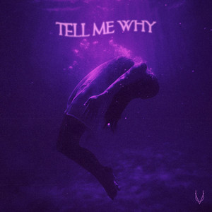 Tell Me Why